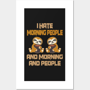 I Hate Morning People And Mornings And People Posters and Art